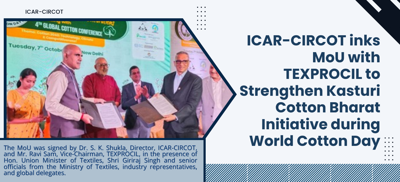 ICAR-CIRCOT inks MoU with TEXPROCIL on 7th OCT 2025